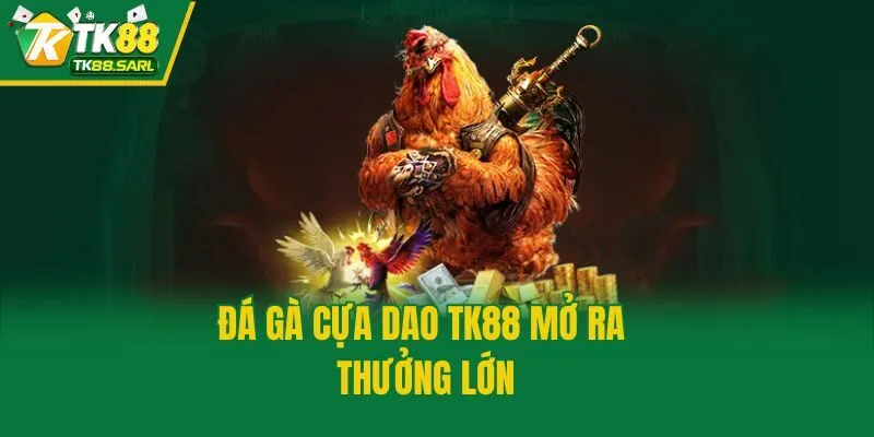 Đá Gà Cựa Dao Tk88 - Sân Chơi Sống Còn Của Những Chiến Kê 4 Đá gà cựa dao TK88 mở ra thưởng lớn