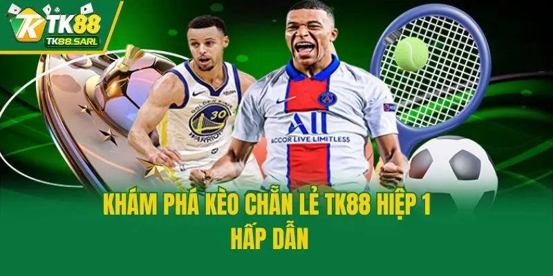 Kèo Chẵn Lẻ TK88 - Quy Tắc Chơi Và Kinh Nghiệm Thắng Lớn 3 Khám phá kèo chẵn lẻ TK88 hiệp 1 hấp dẫn