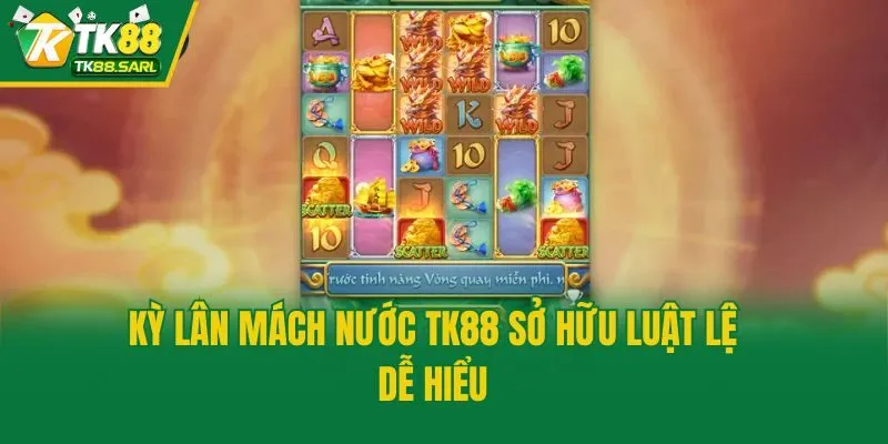 Kỳ Lân Mách Nước TK88 - Game Nổ Hũ Đáng Chơi Nhất Hiện Nay 3 Kỳ Lân Mách Nước TK88 sở hữu luật lệ dễ hiểu
