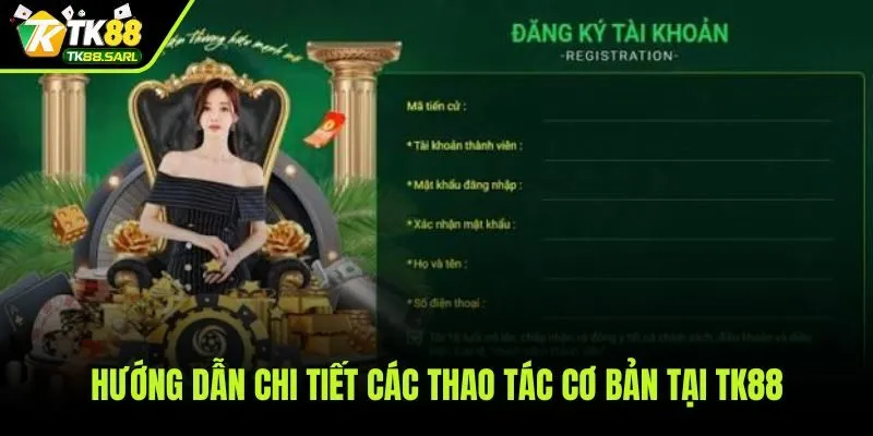 TK88 68 Quy trình thao tác tài khoản và giao dịch trên TK88