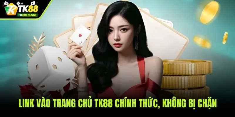 TK88 63 Danh sách đường dẫn truy cập TK88 an toàn và chuẩn xác