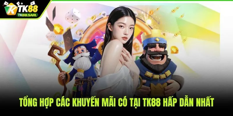 TK88 67 Chương trình ưu đãi và quà tặng giá trị từ TK88
